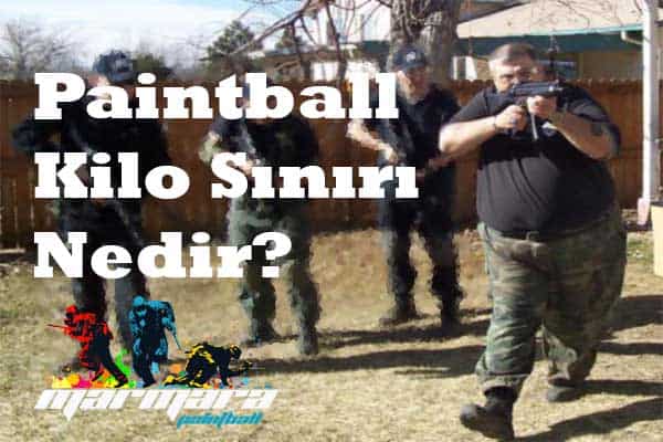 paintball-kilo-sınırı-nedir paintball kilo sınırı