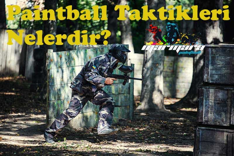 Paintball Taktikleri Nelerdir Temel Paintball Taktikleri