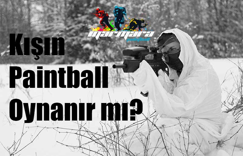 kışın-paintball-oynanır-mı Kışın Paintball oynanır mı?