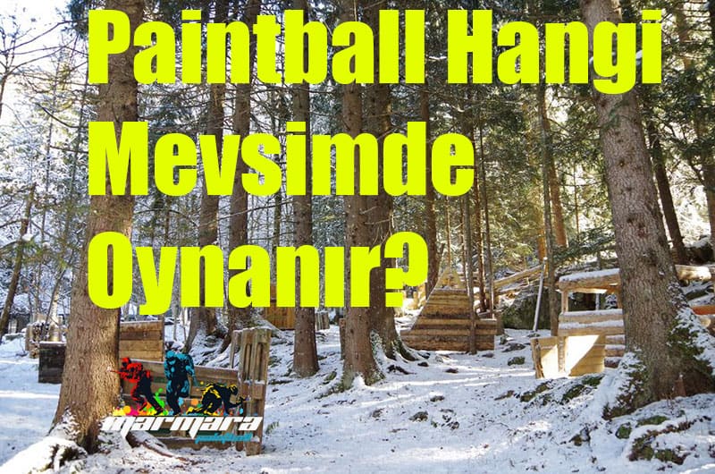 paintball-hangi-mevsimde-oynanır paintball hangi mevsimde oynanır