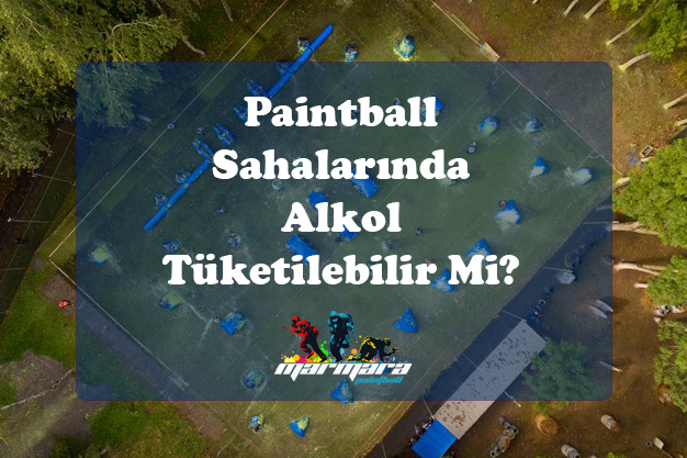 Paintball Sahalarında Alkol Tüketilebilir Mi