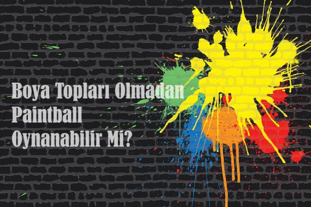 Boya Topları Olmadan Paintball Oynanabilir Mi? Boya Topları Olmadan Paintball Oynanabilir Mi?