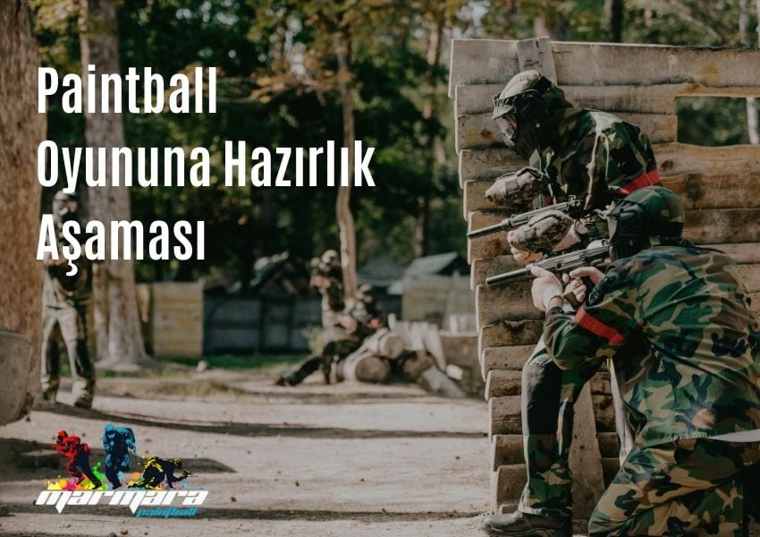 Paintball Oyununa Hazırlık Aşaması