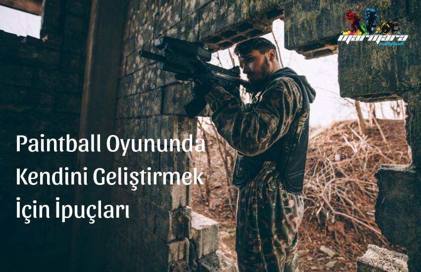 Paintball Oyununda Kendini Geliştirmek İçin İpuçları