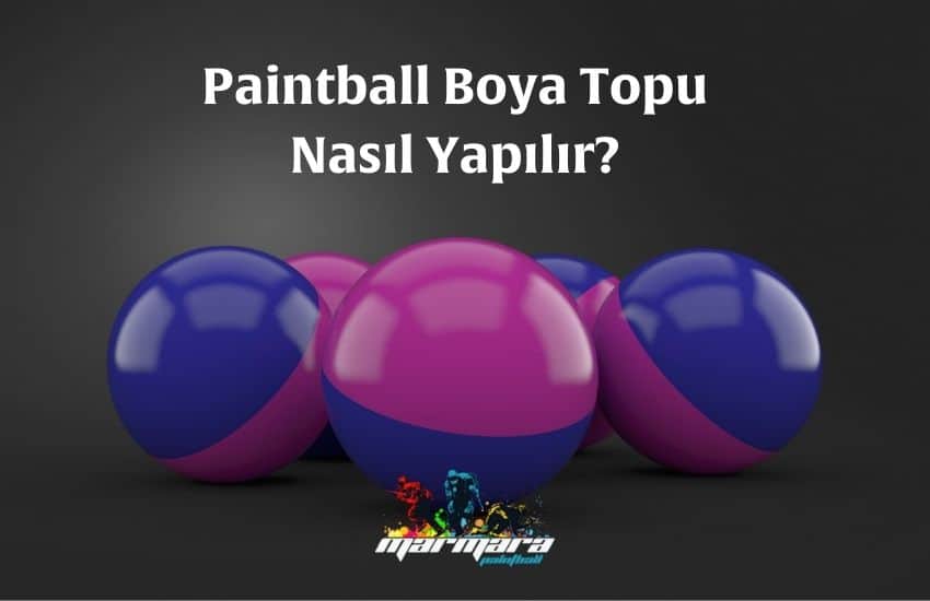 Paintball Boya Topu Nasıl Yapılır Paintball Boya Topu Nasıl Yapılır
