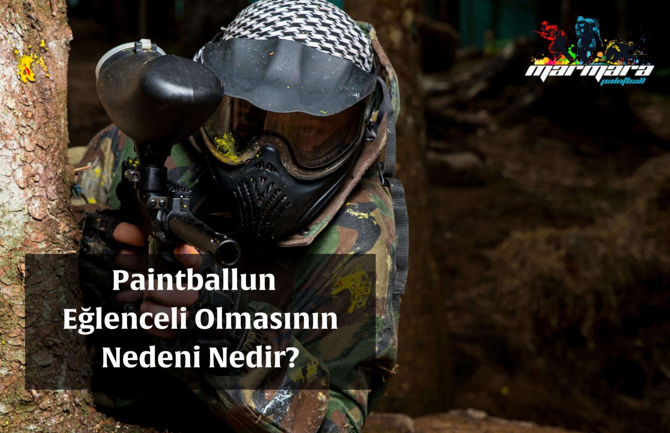 Paintballun Eğlenceli Olmasının Nedeni Nedir