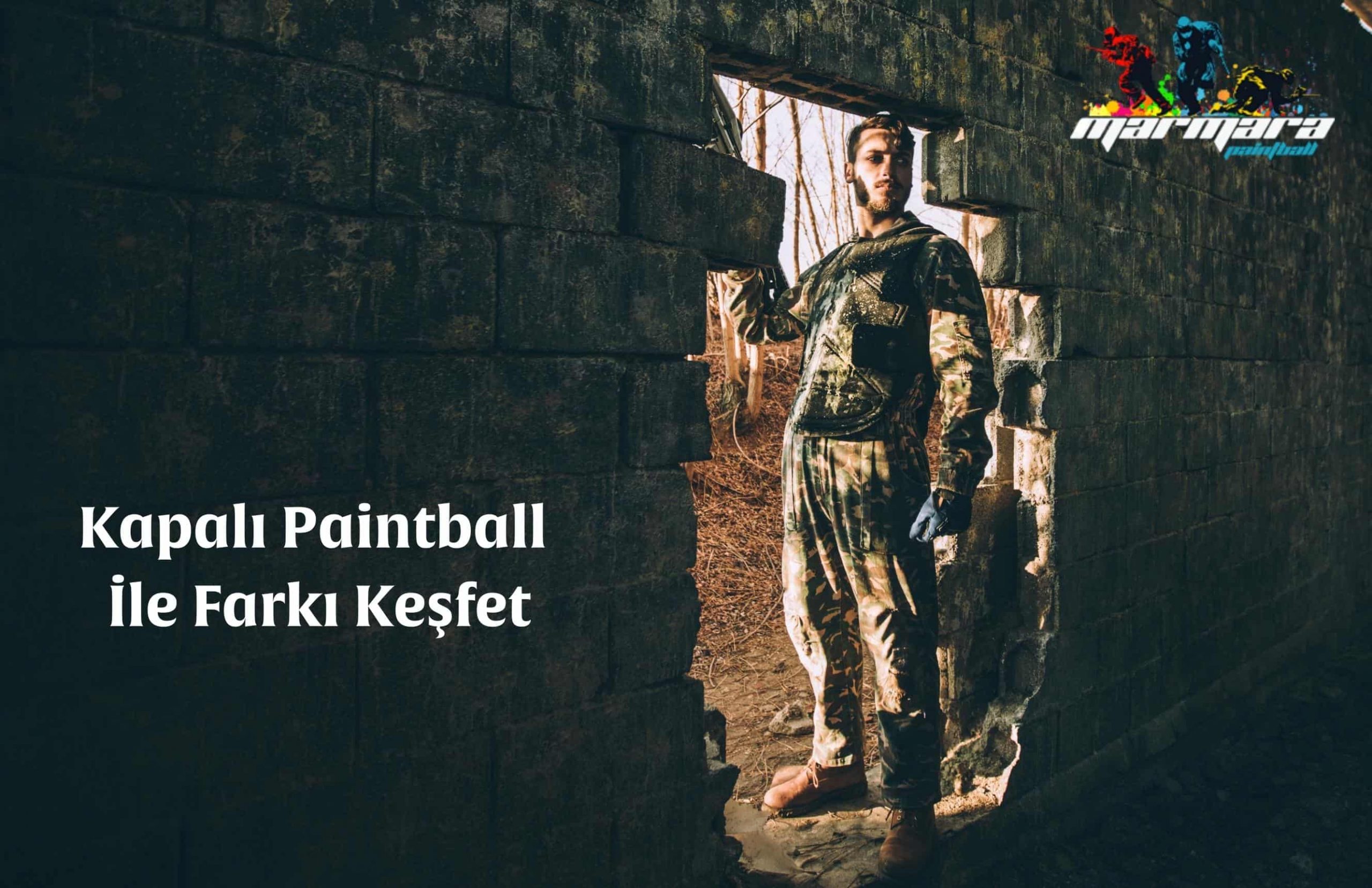 Kapalı Paintball İle Farkı Keşfet