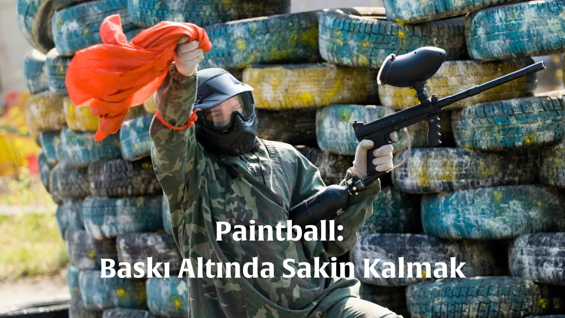 Paintball Baskı Altında Sakin Kalmak