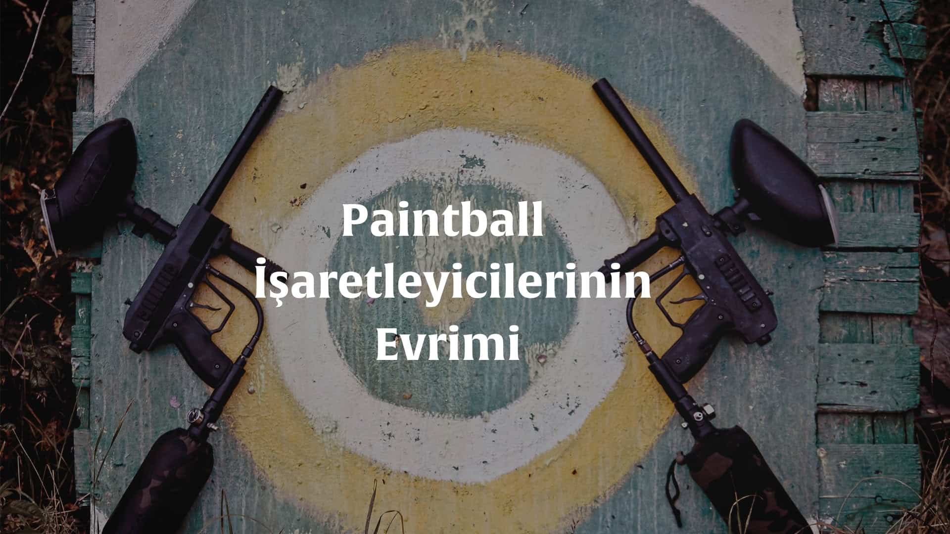 Paintball İşaretleyicilerinin Evrimi