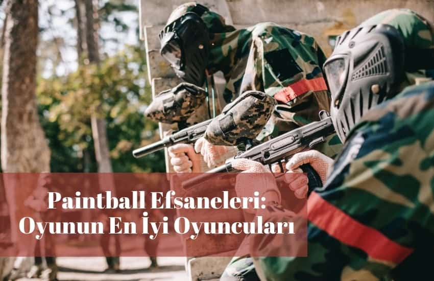Paintball Efsaneleri Paintball Efsaneleri