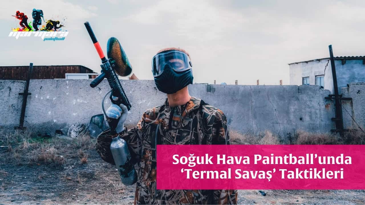 Soğuk Havada Paintball Soğuk Havada Paintball
