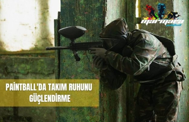 Paintball'da Takım Ruhunu Güçlendirme