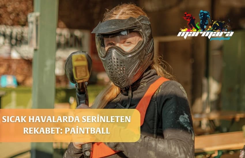 Sıcak Havalarda Paintball Sıcak Havalarda Paintball